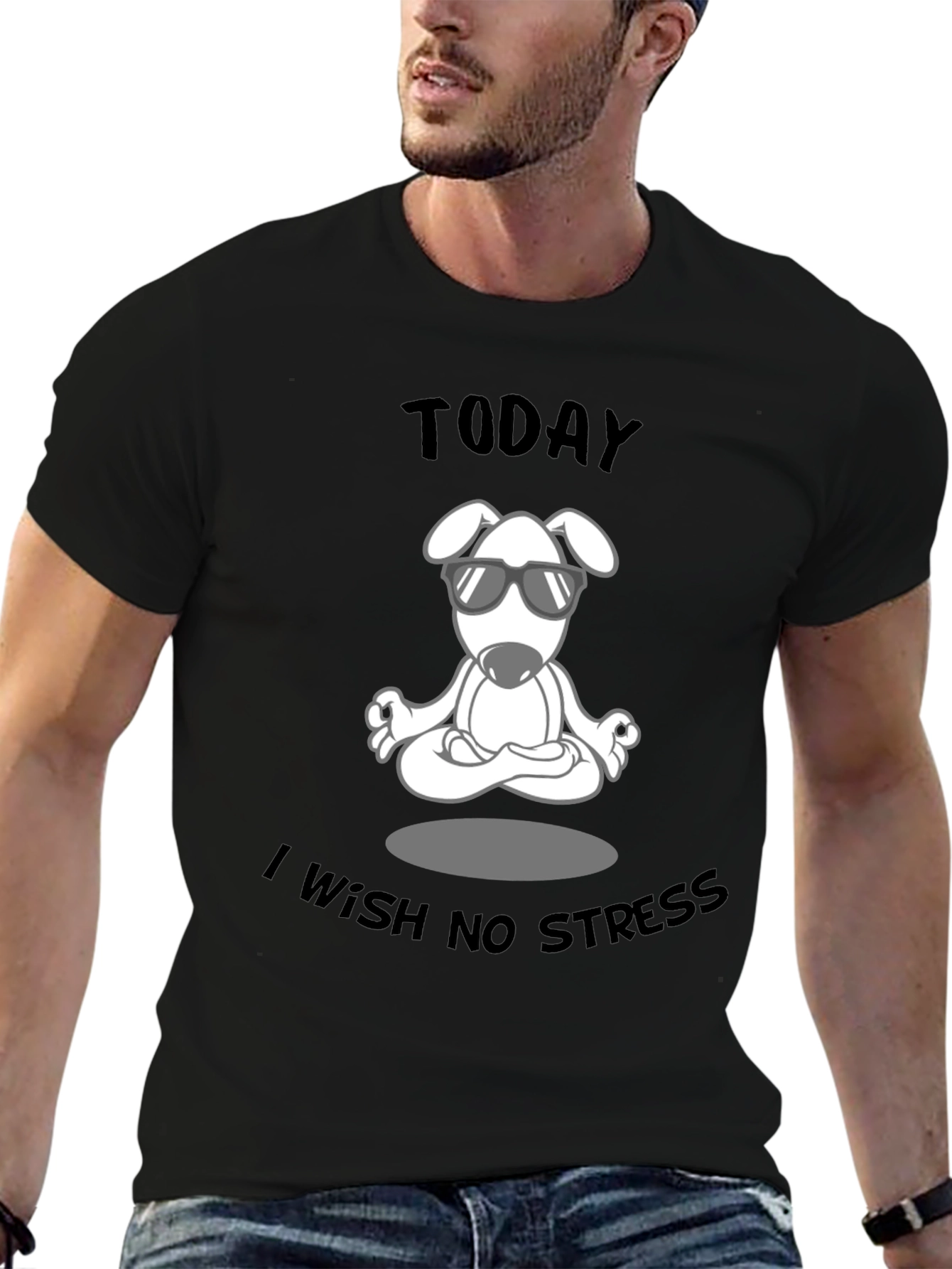 Zen Dog T-Shirt: Today I Wish No Stress