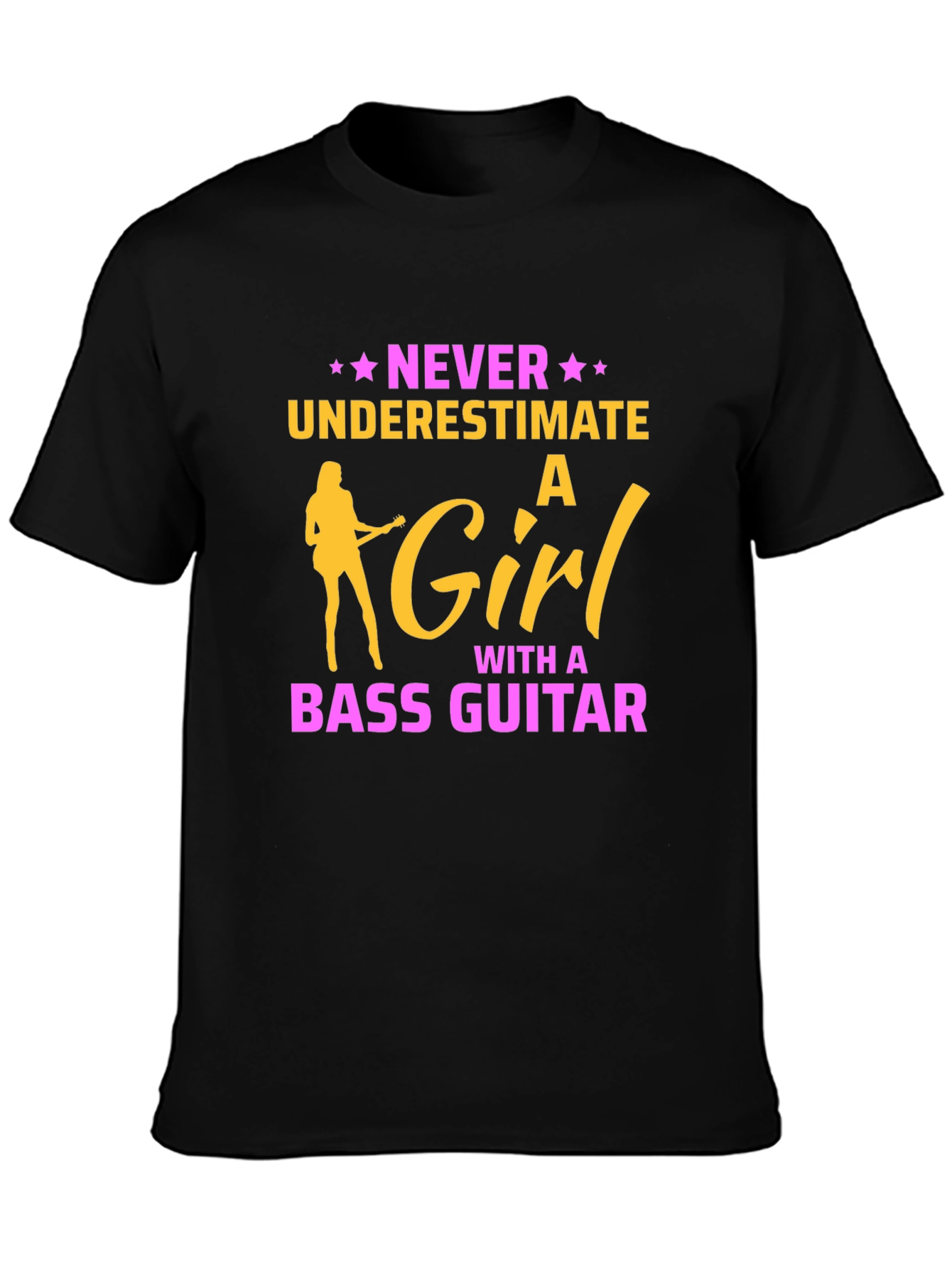 Never Underestimate a Girl Bass Guitar T-Shirt