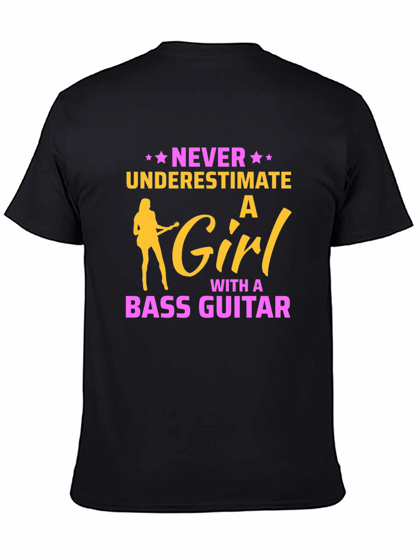 Never Underestimate a Girl Bass Guitar T-Shirt