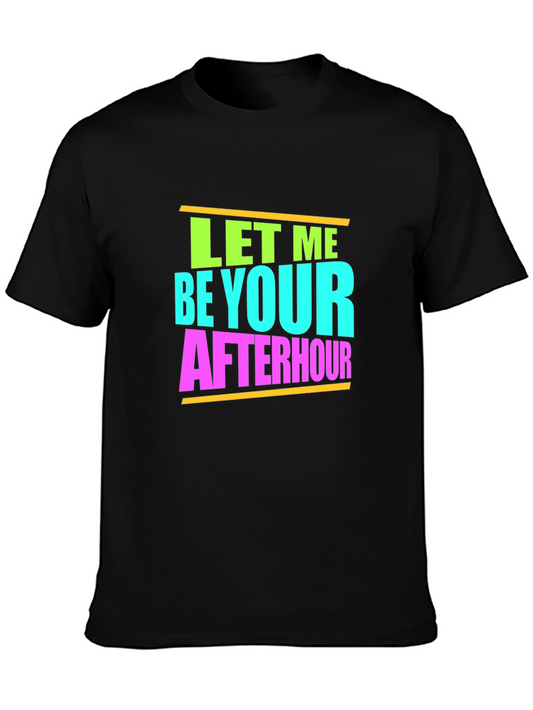 Let Me Be Your Afterhour Black T-Shirt