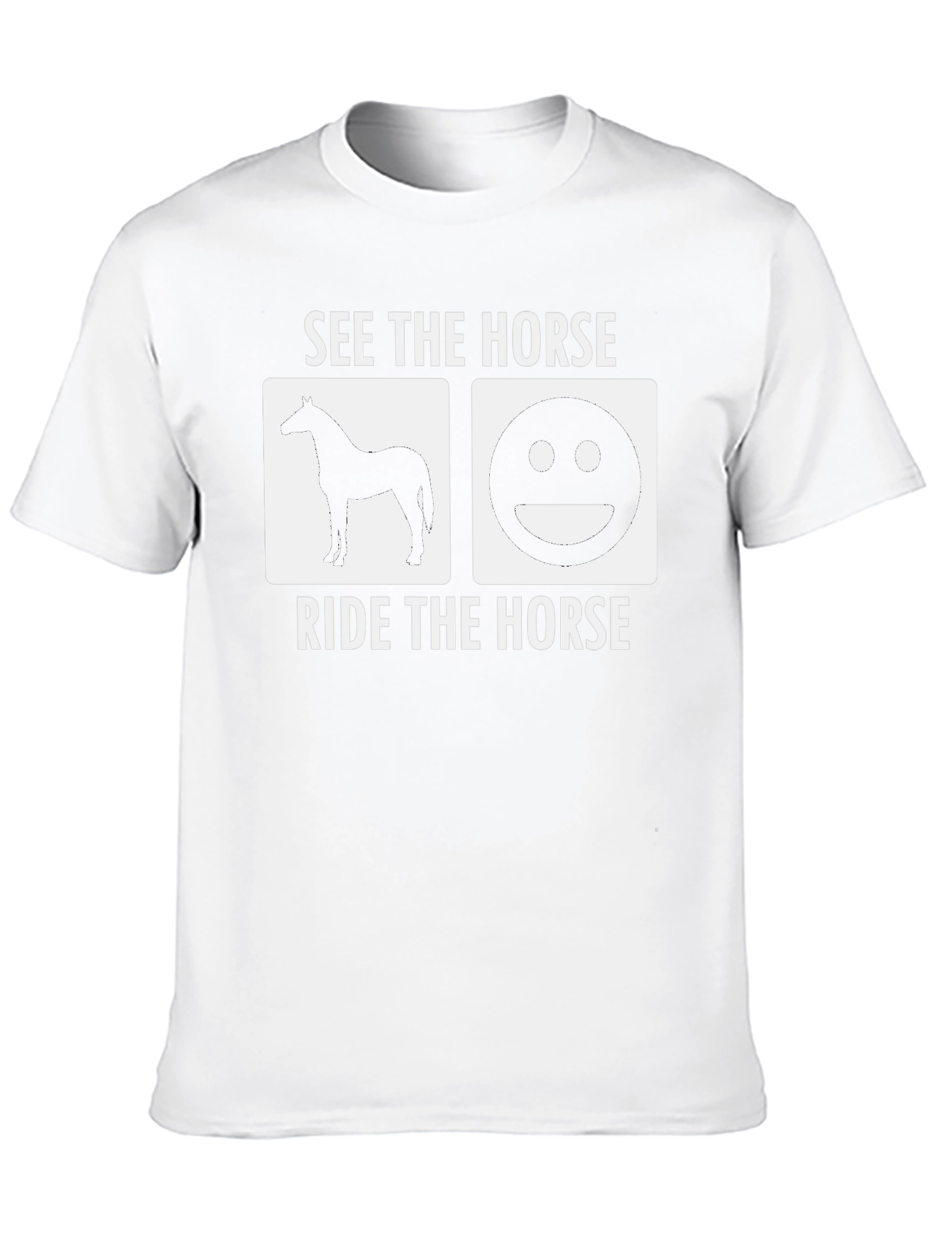 See The Horse Ride The Horse T-Shirt