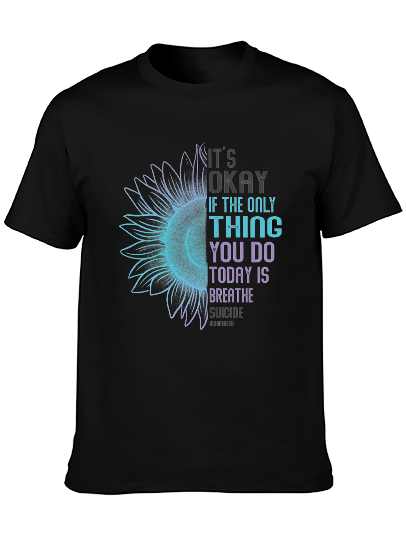 Its Okay Breathe Suicide Awareness Black Tee