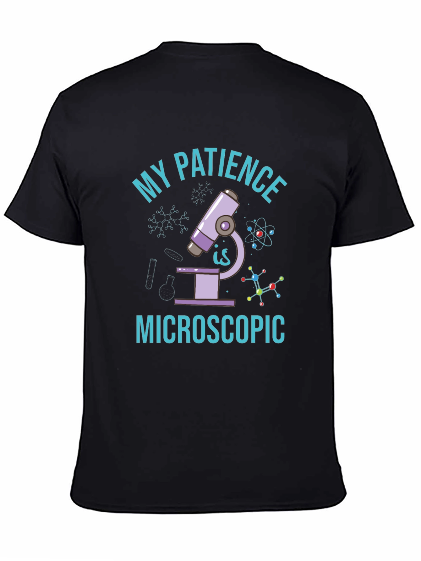 Funny Science T-Shirt - Microscopic Patience