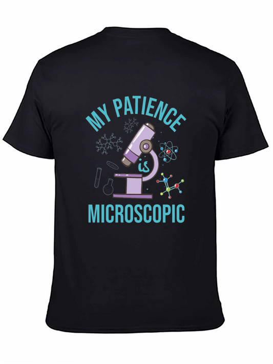 Funny Science T-Shirt - Microscopic Patience