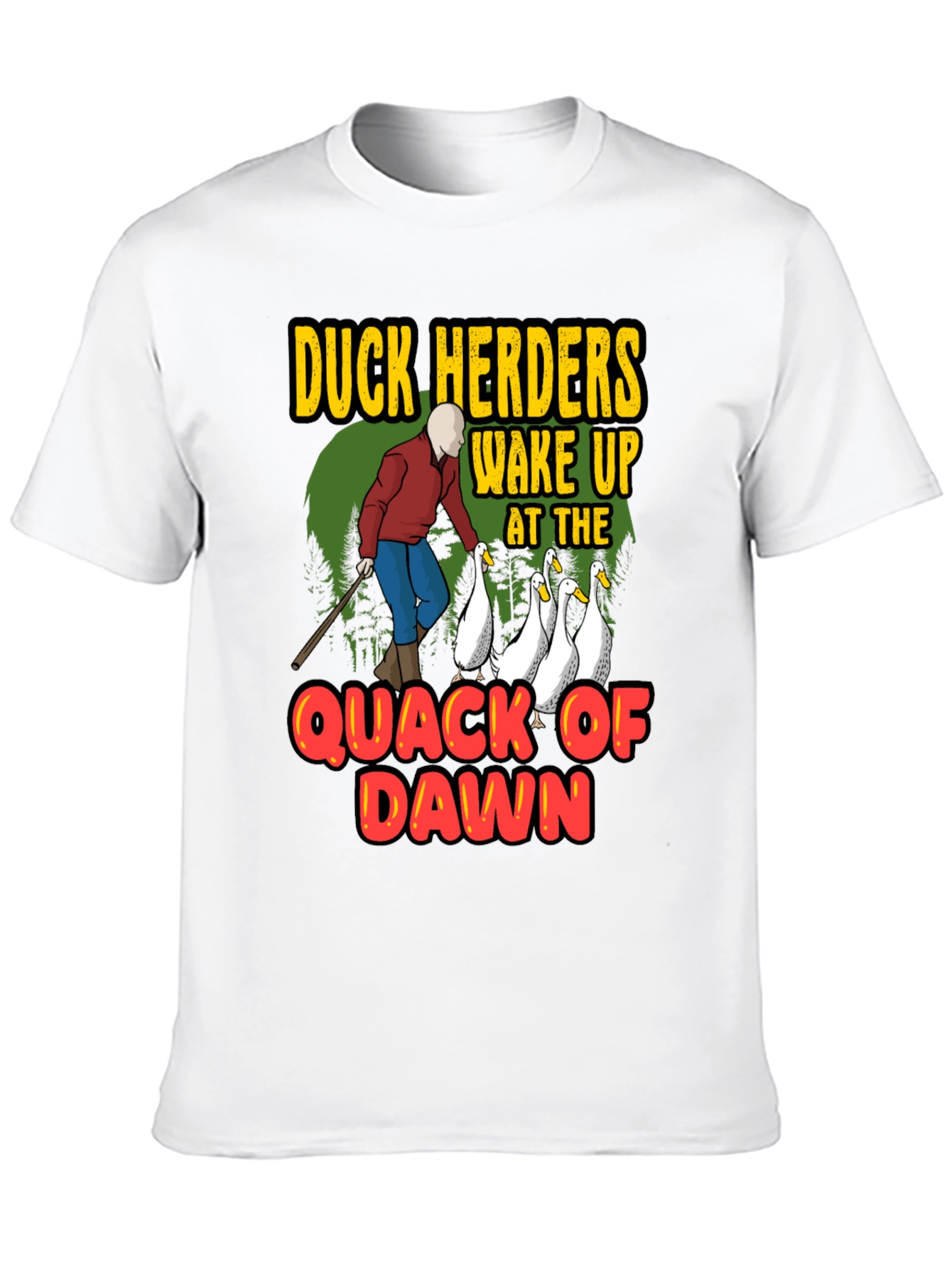 Duck Herders T-Shirt - Quack of Dawn