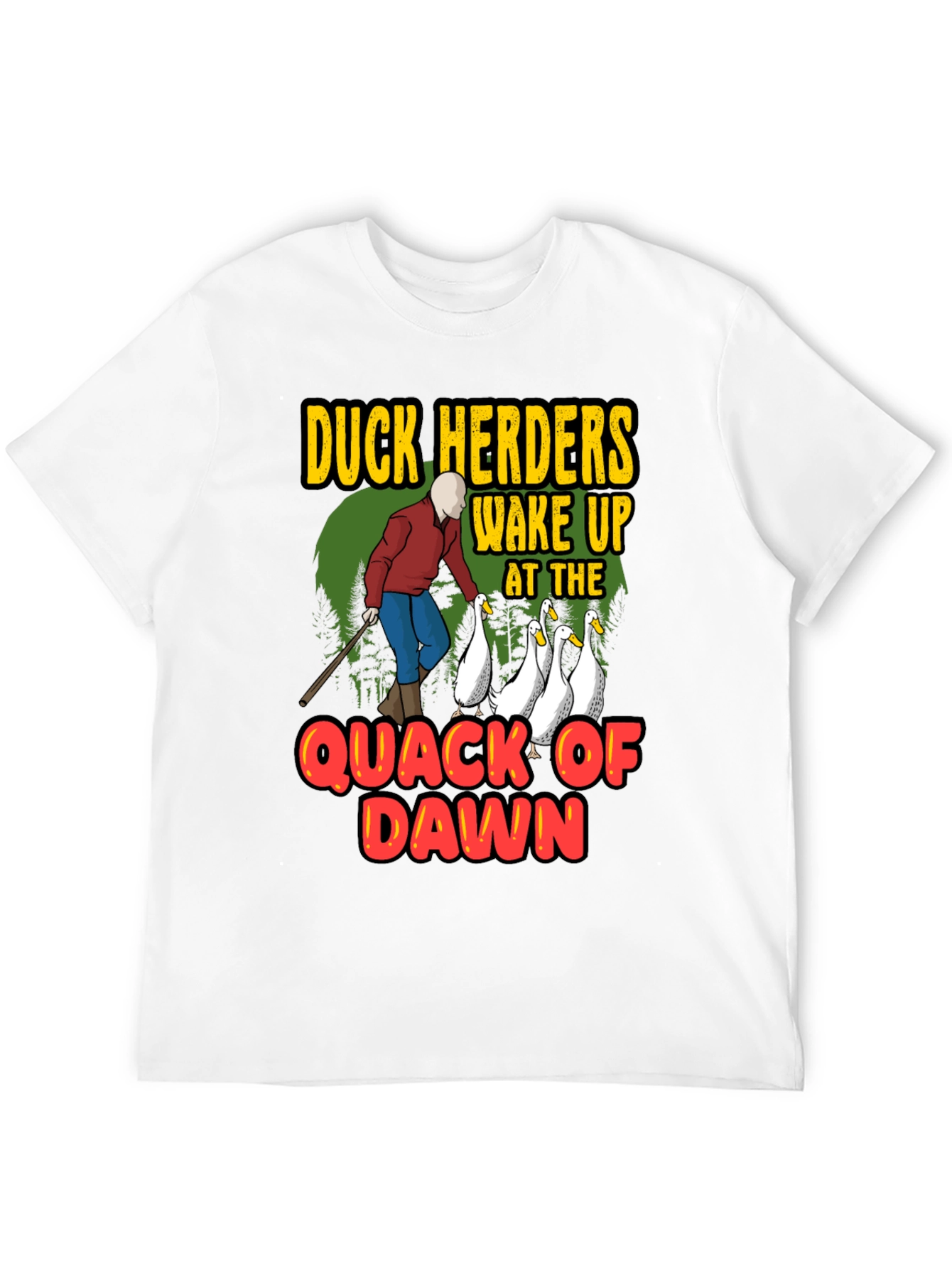 Duck Herders T-Shirt - Quack of Dawn
