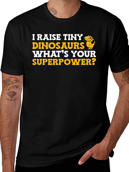 I Raise Tiny Dinosaurs T-Shirt