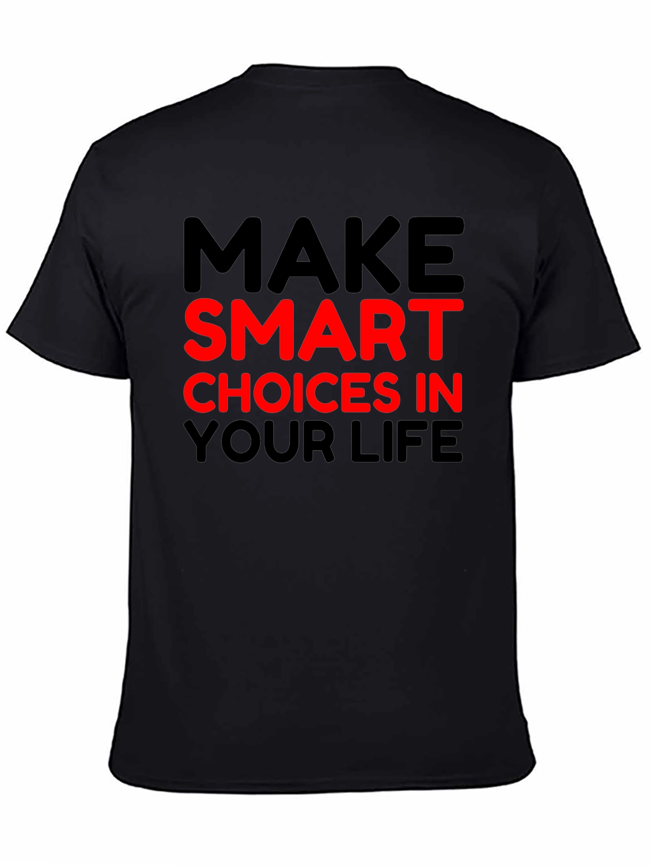 Make Smart Choices T-Shirt