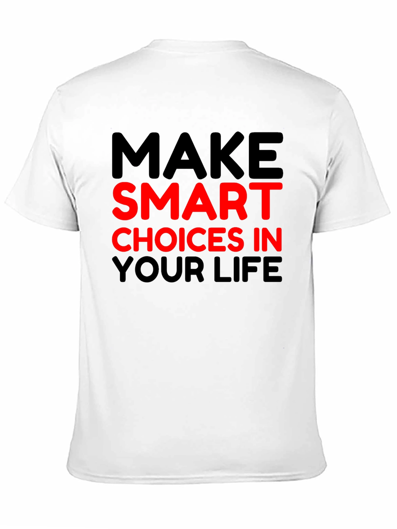 Make Smart Choices T-Shirt