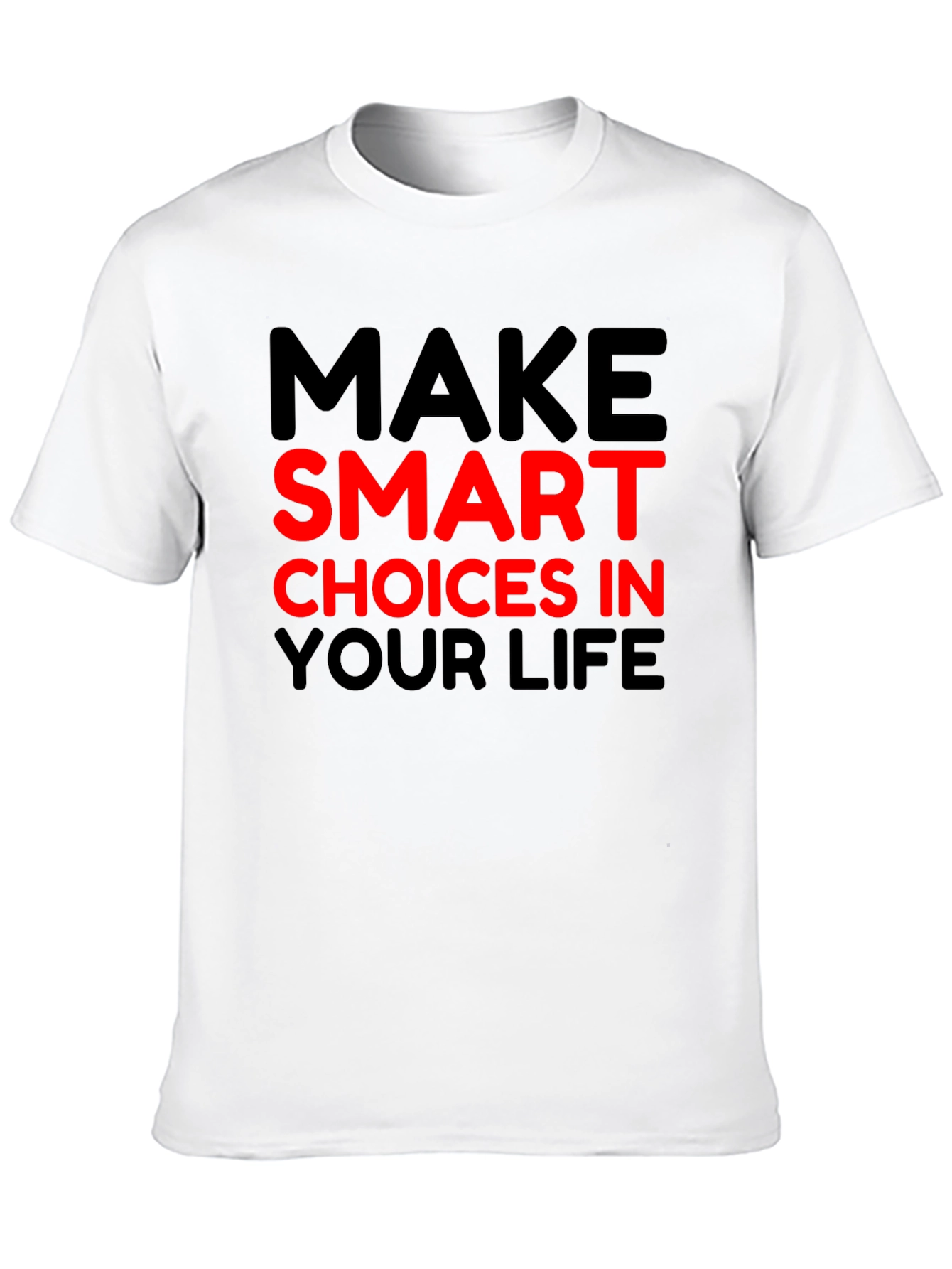 Make Smart Choices T-Shirt