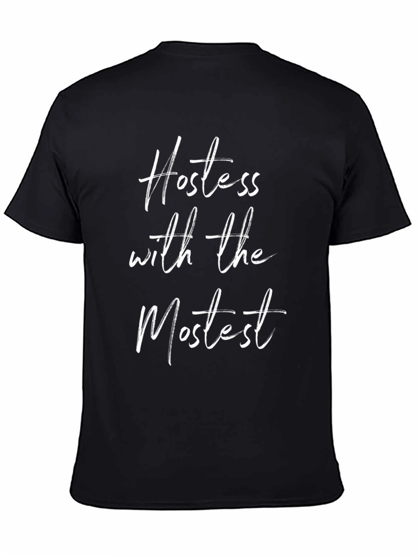 Hostess with the Mostest Black T-Shirt