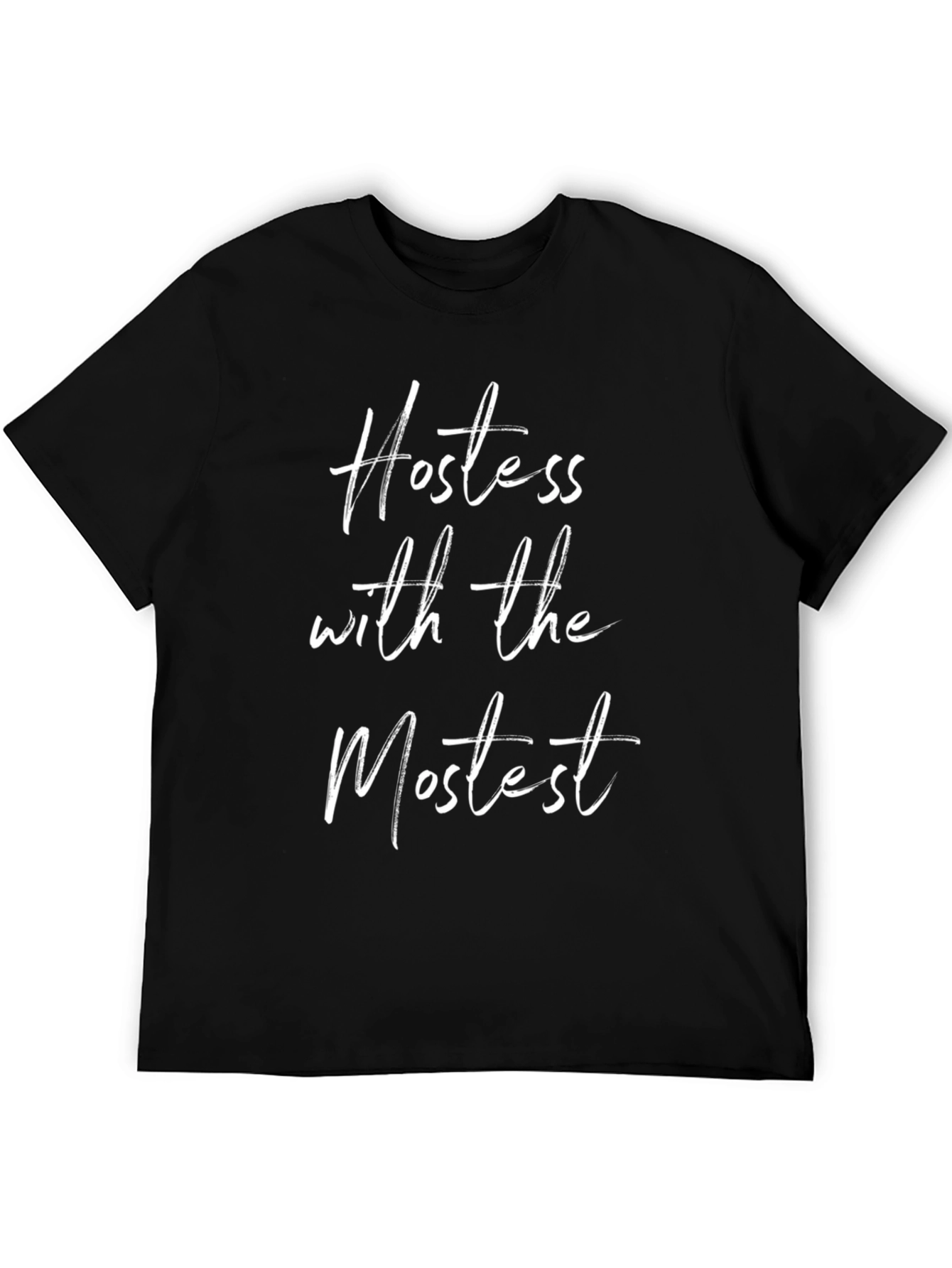 Hostess with the Mostest Black T-Shirt