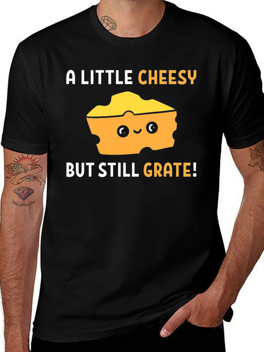Cheesy Humor Graphic Tee - Still Grate! Funny T-Shirt