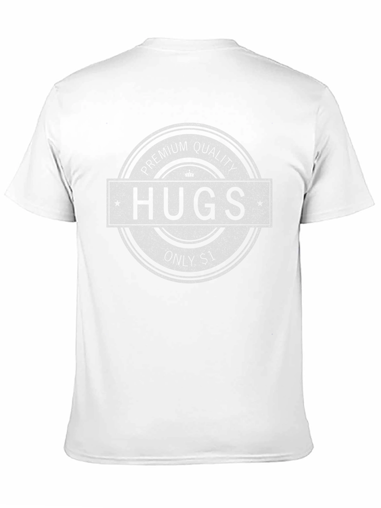 Premium Quality Hugs T-Shirt - $1