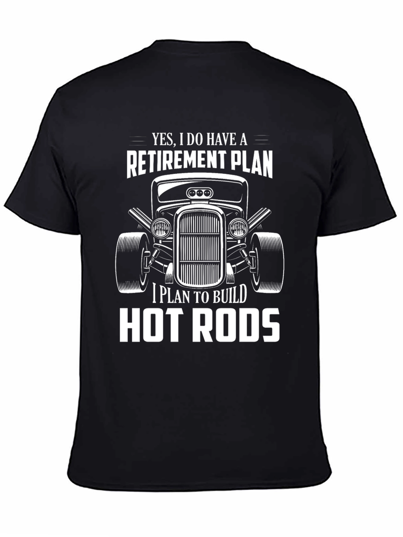 Retirement Plan Hot Rods T-Shirt