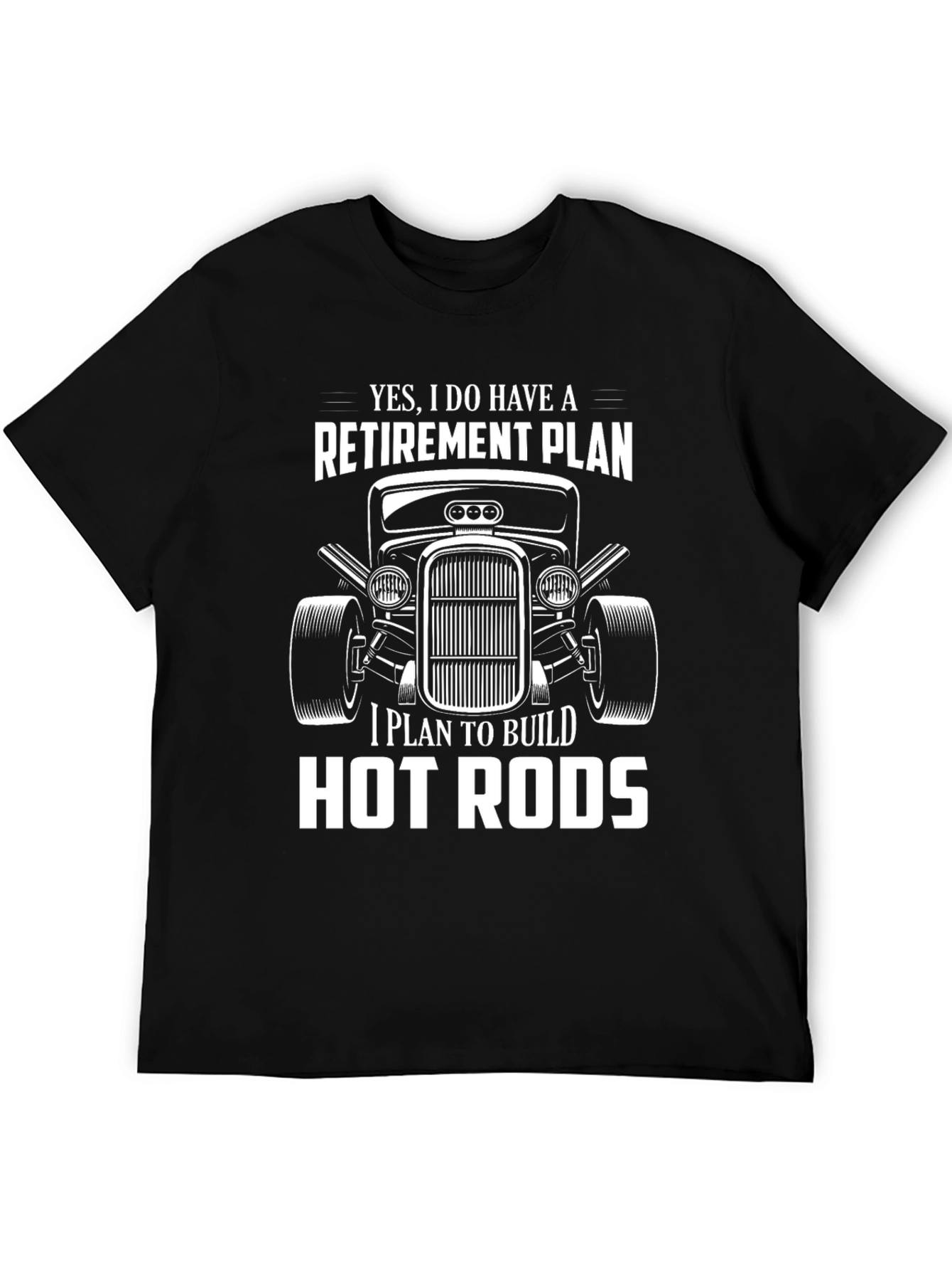Retirement Plan Hot Rods T-Shirt