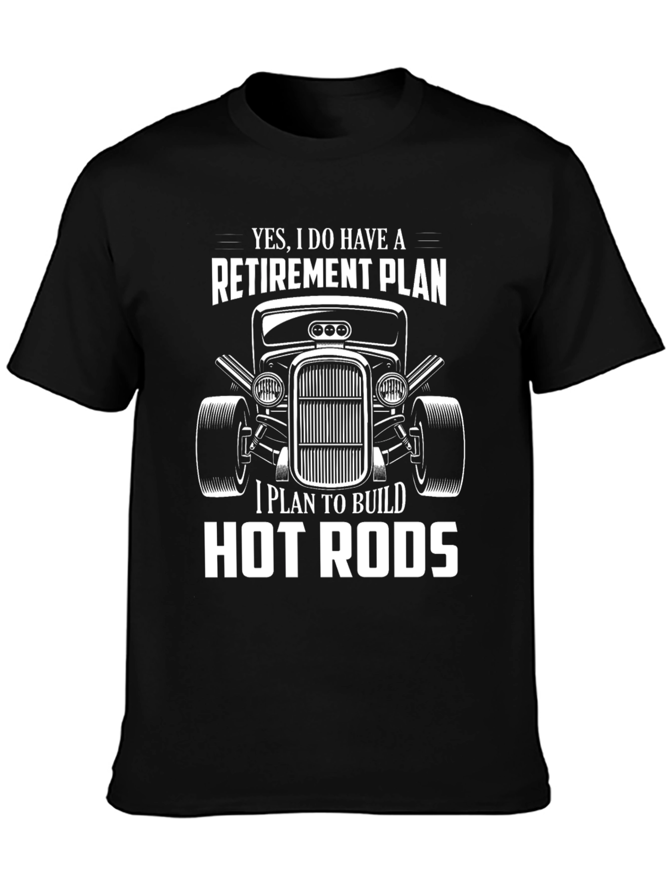 Retirement Plan Hot Rods T-Shirt