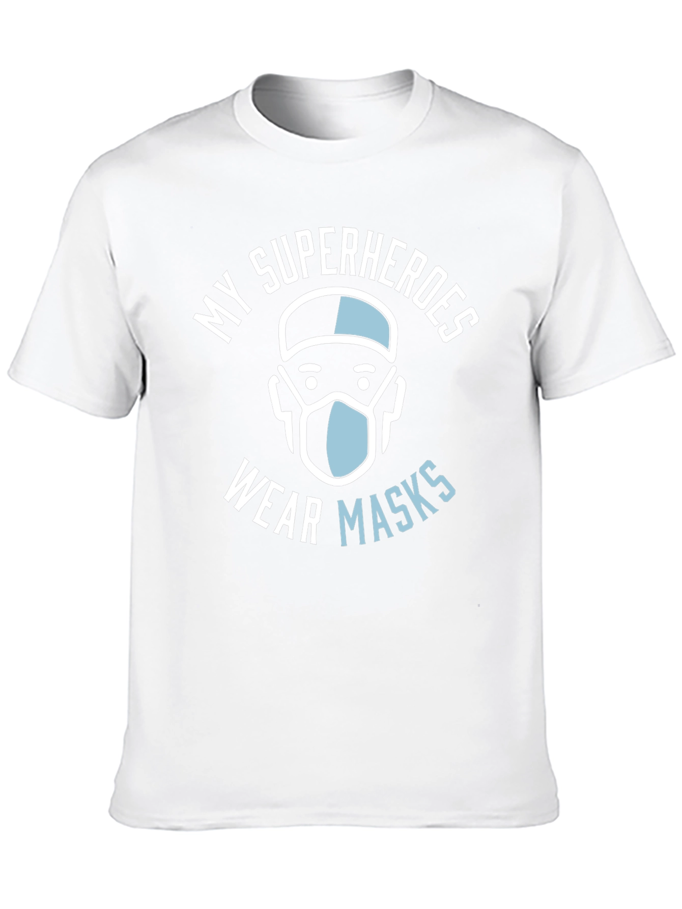 My Superheroes Wear Masks T-Shirt