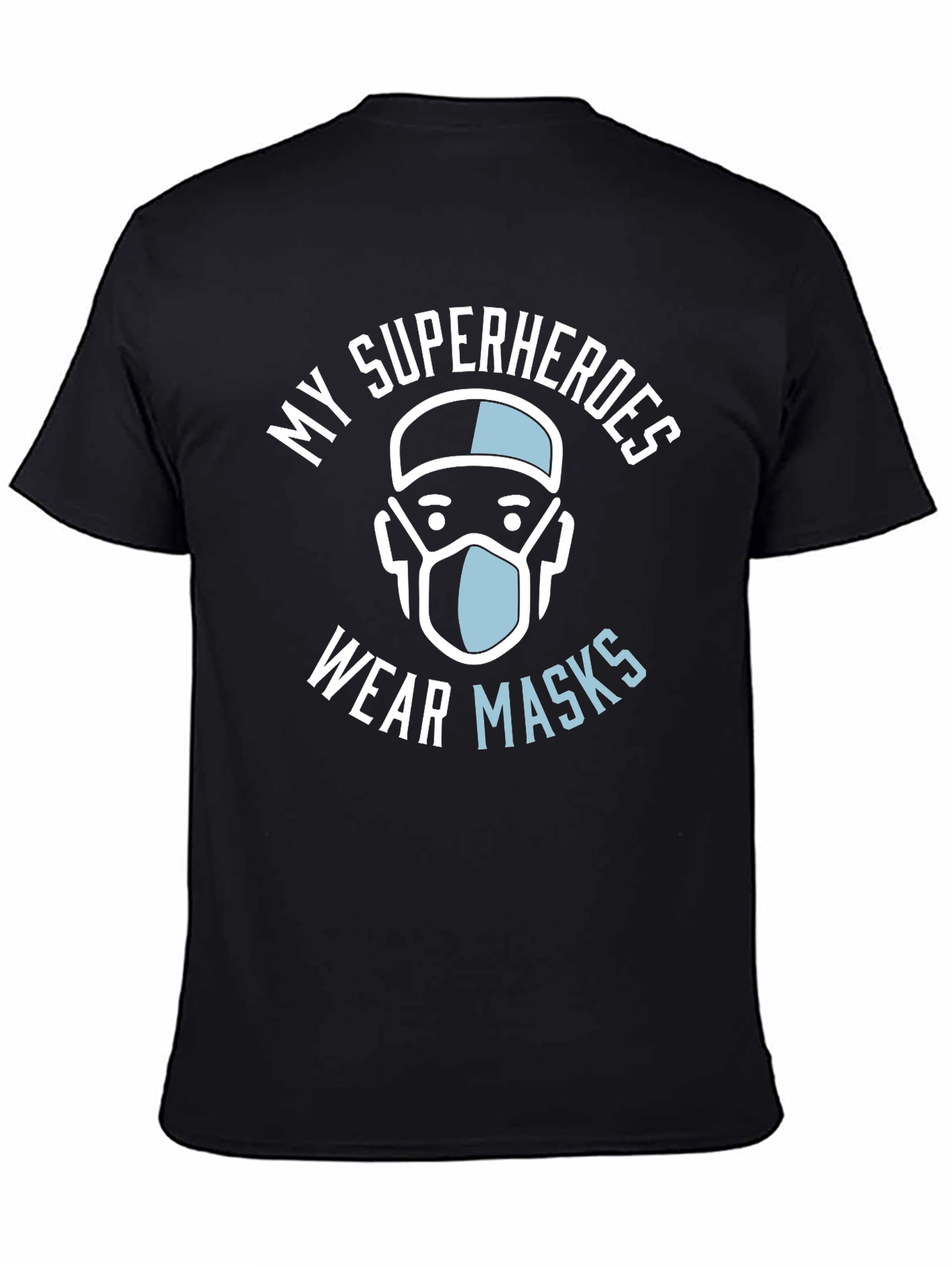My Superheroes Wear Masks T-Shirt