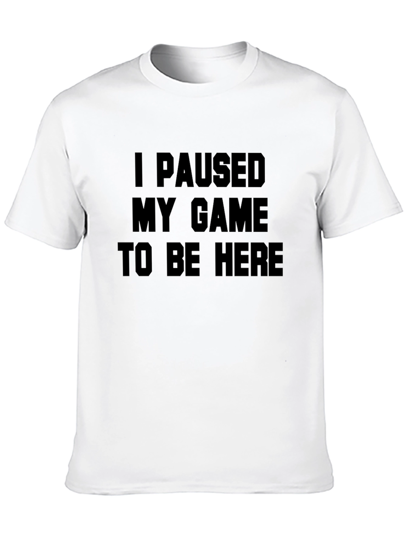 Funny Gamer T-Shirt - I Paused My Game