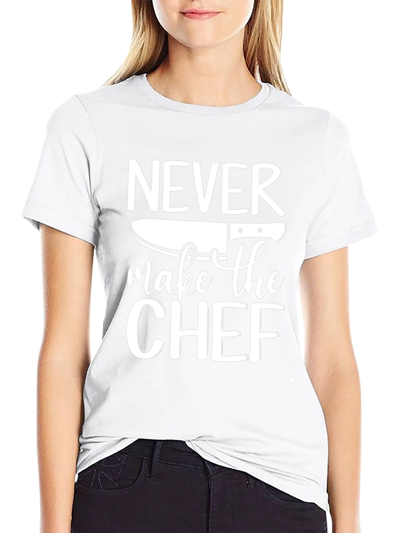 Never Make The Chef T-Shirt Funny Cook Gift
