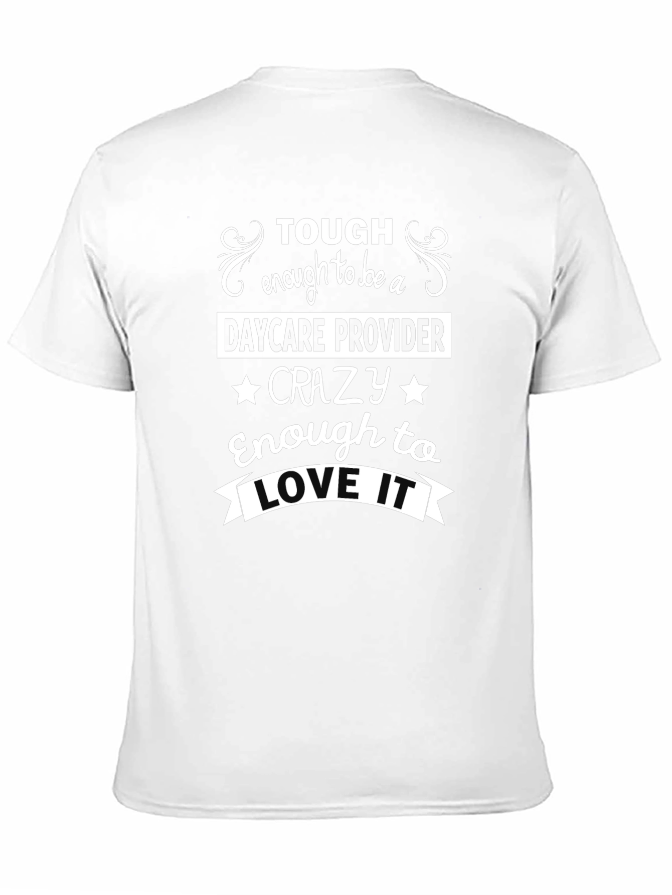 Tough Enough Daycare Provider T-Shirt