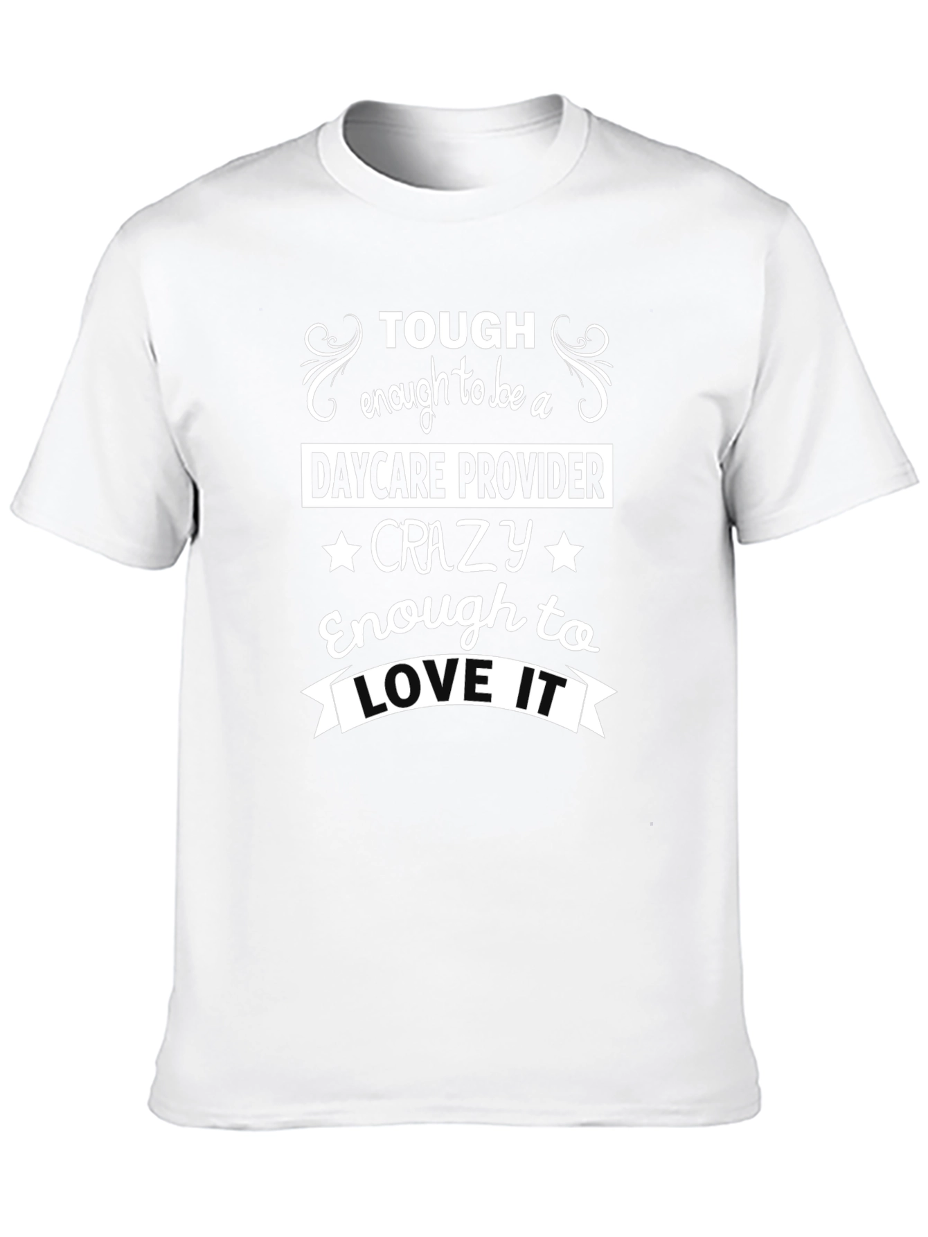 Tough Enough Daycare Provider T-Shirt