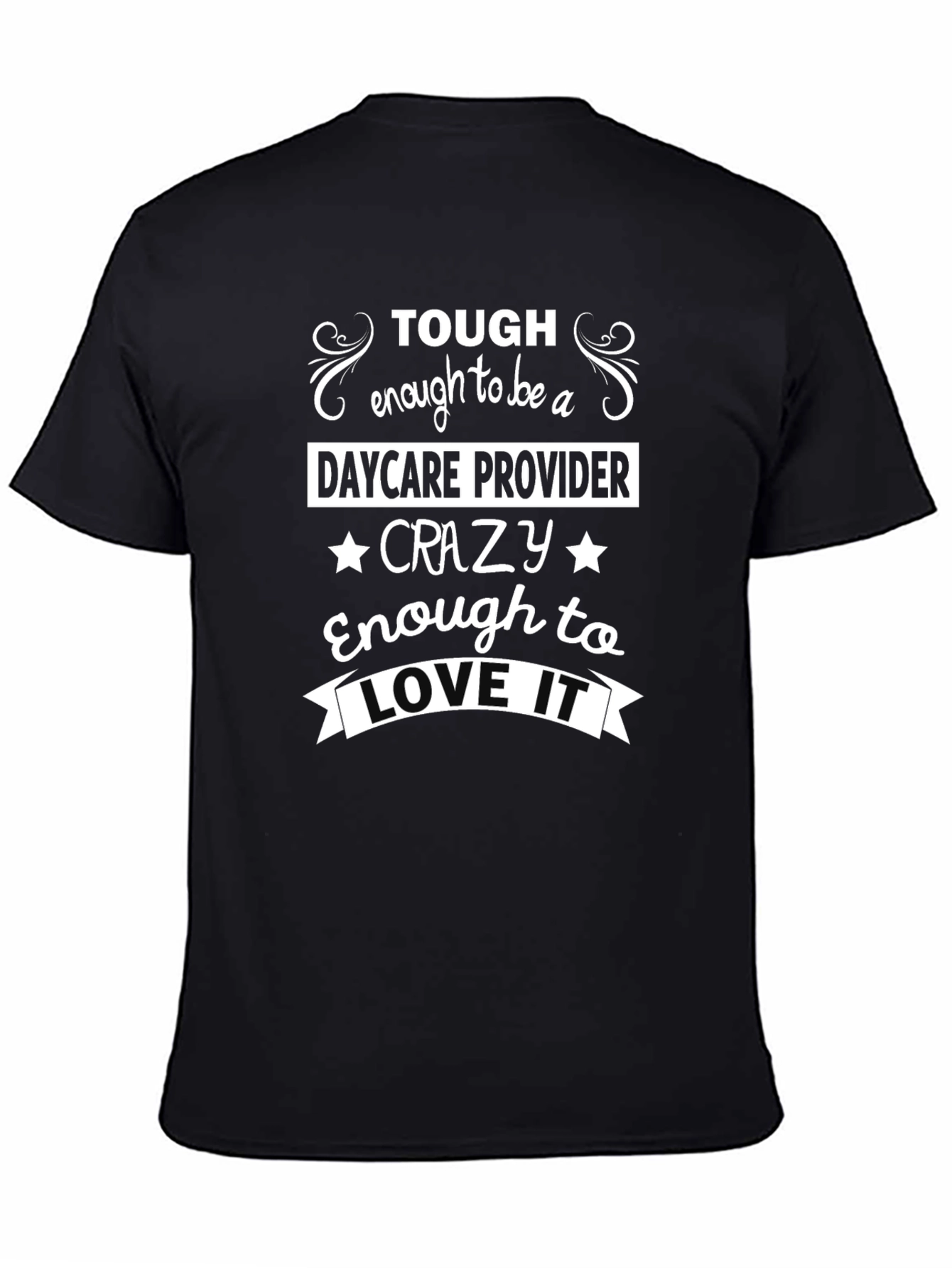 Tough Enough Daycare Provider T-Shirt