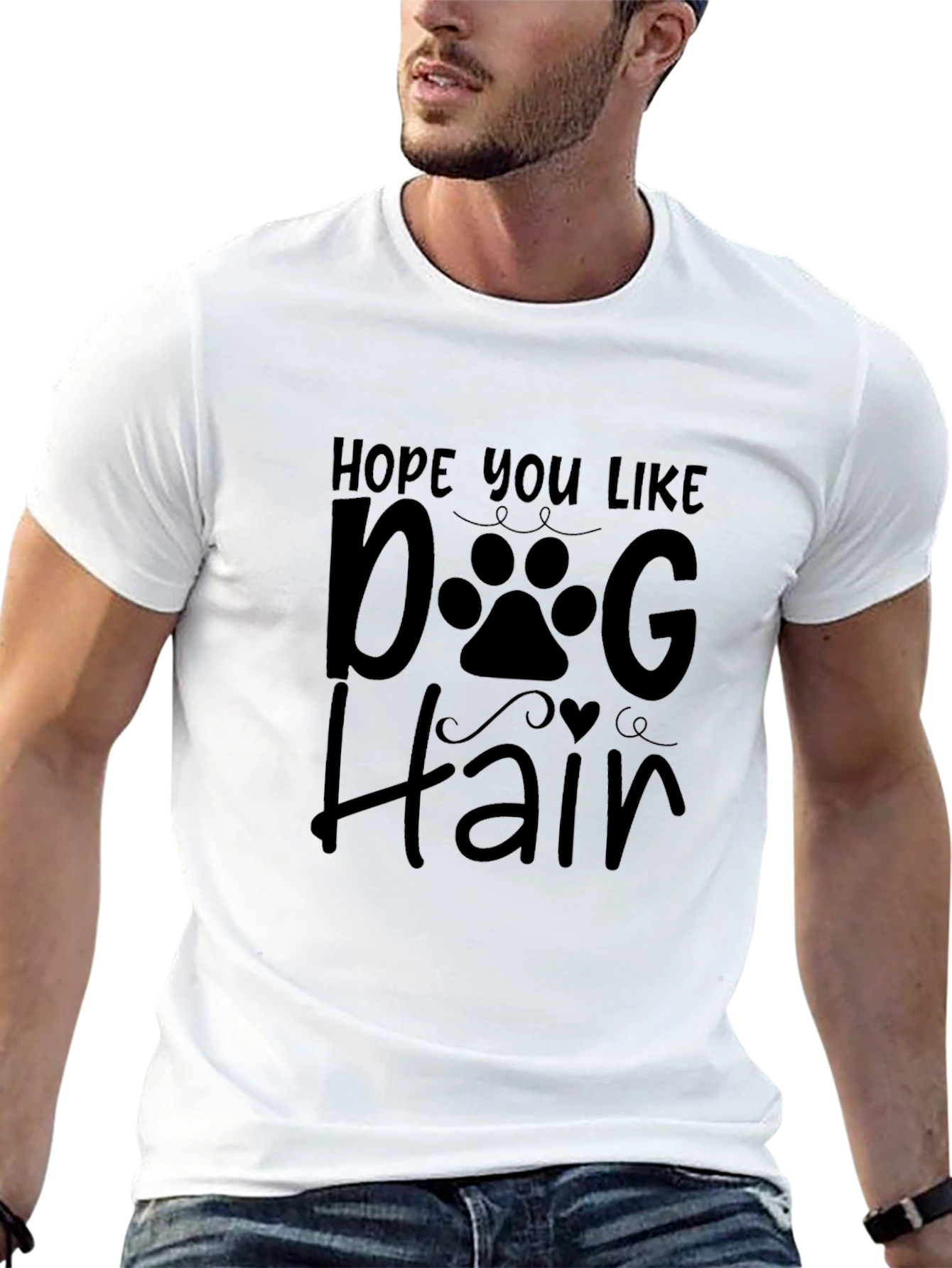 Hope You Like Dog Hair Black T-Shirt