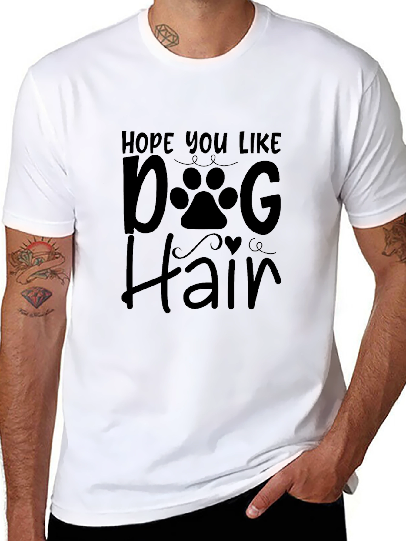 Hope You Like Dog Hair Black T-Shirt