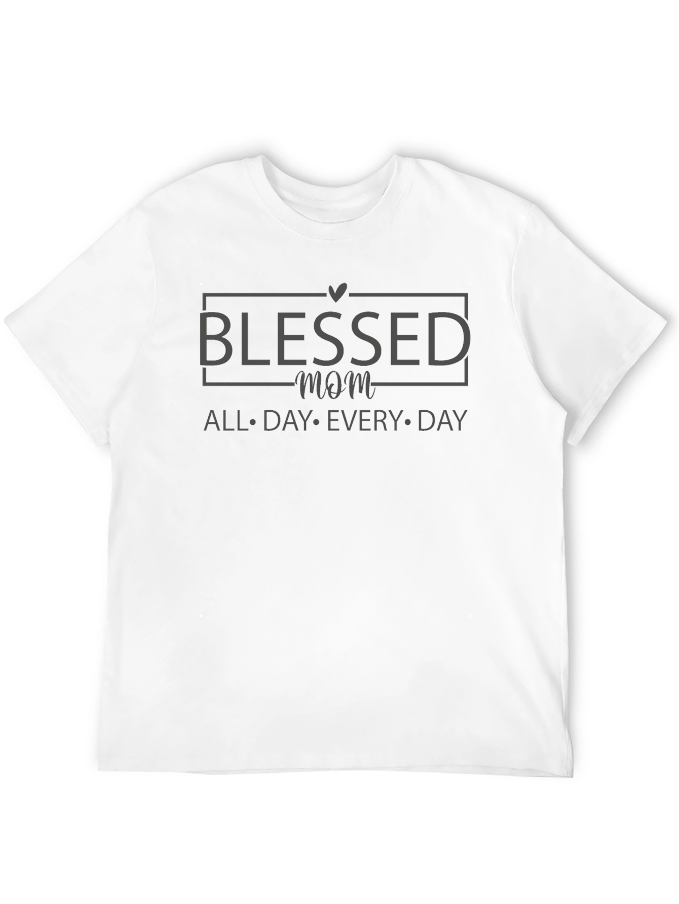 Blessed Mom T-Shirt - All Day Every Day