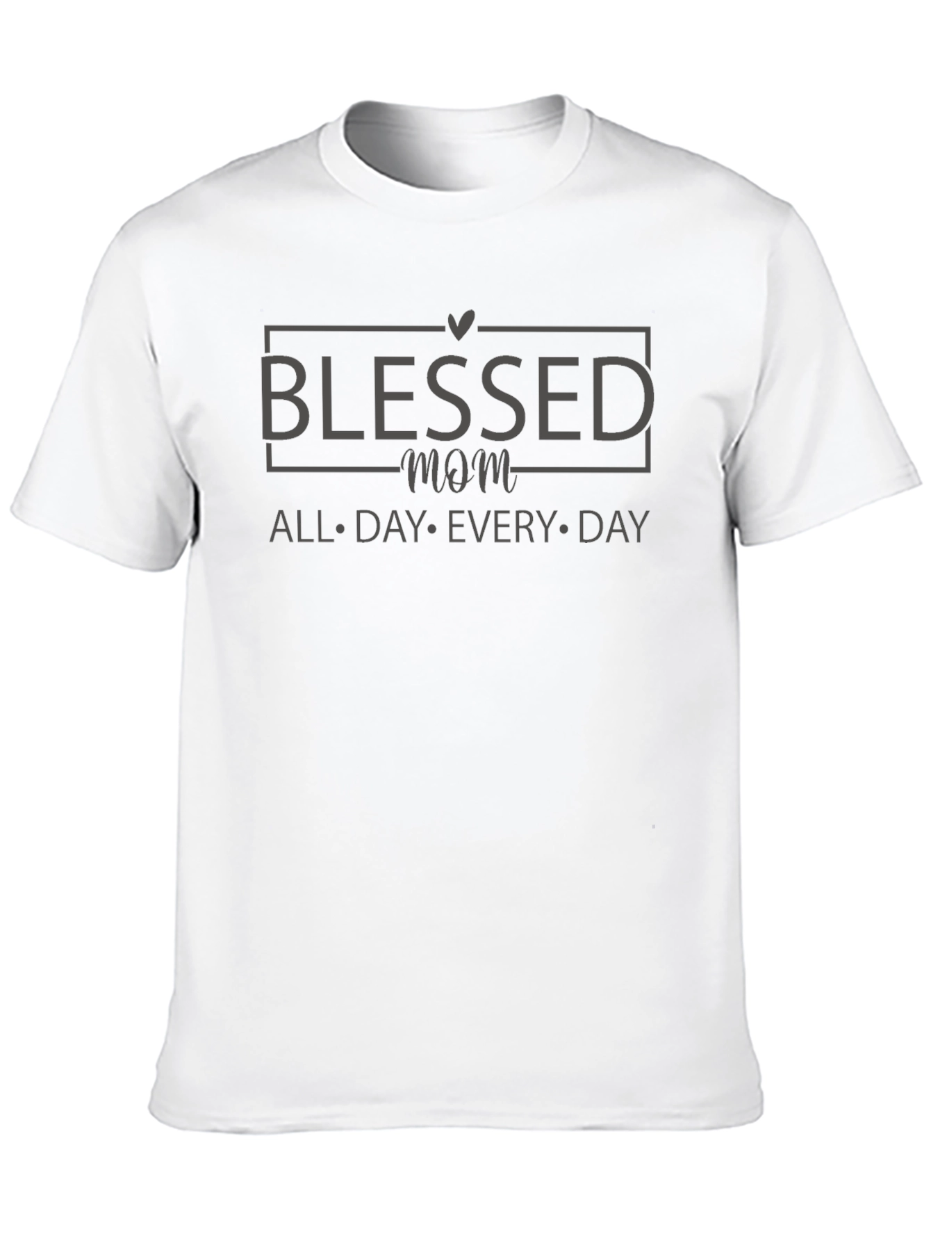 Blessed Mom T-Shirt - All Day Every Day