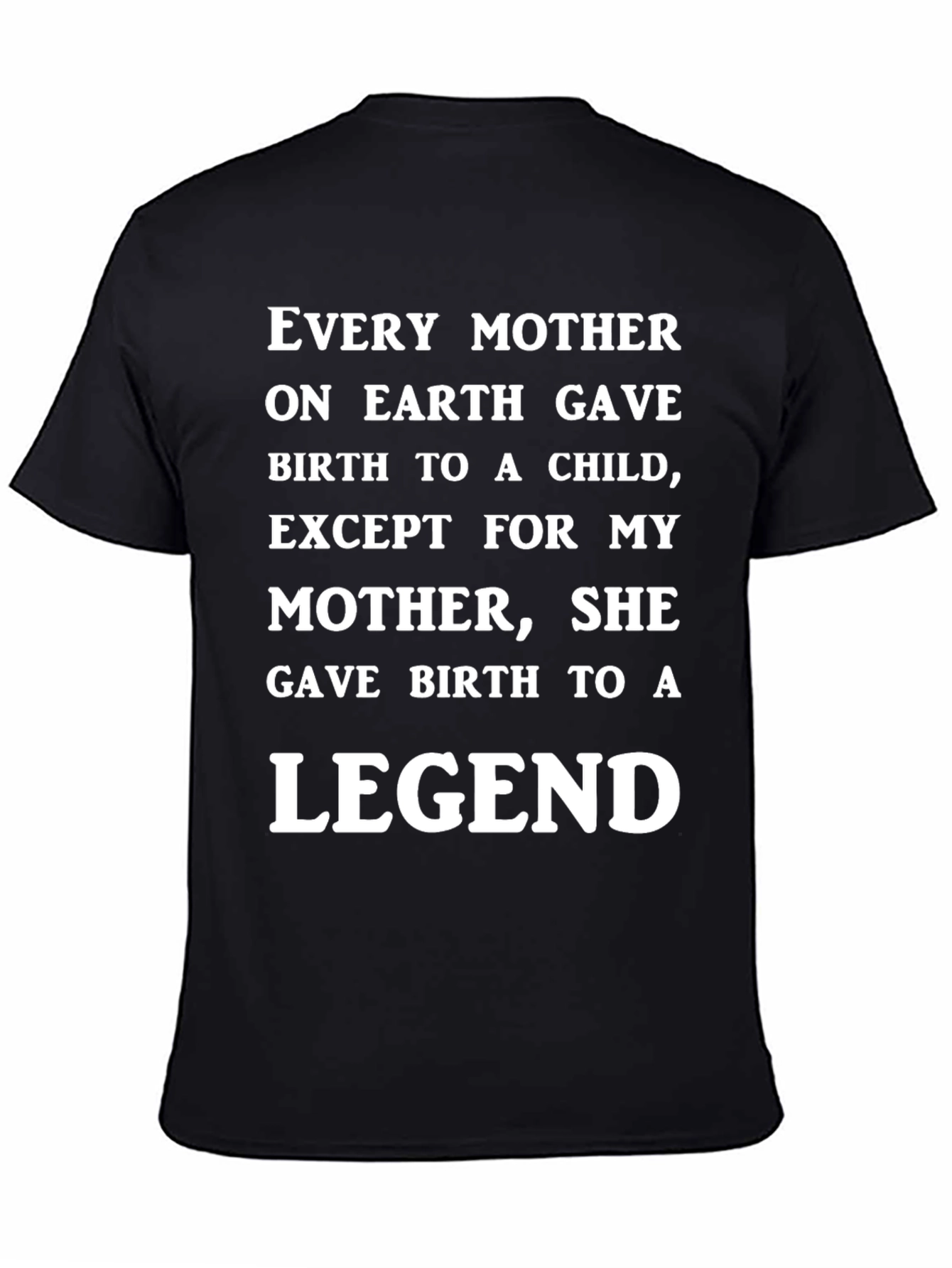 Mothers Day Legend T-Shirt - Black Novelty Tee