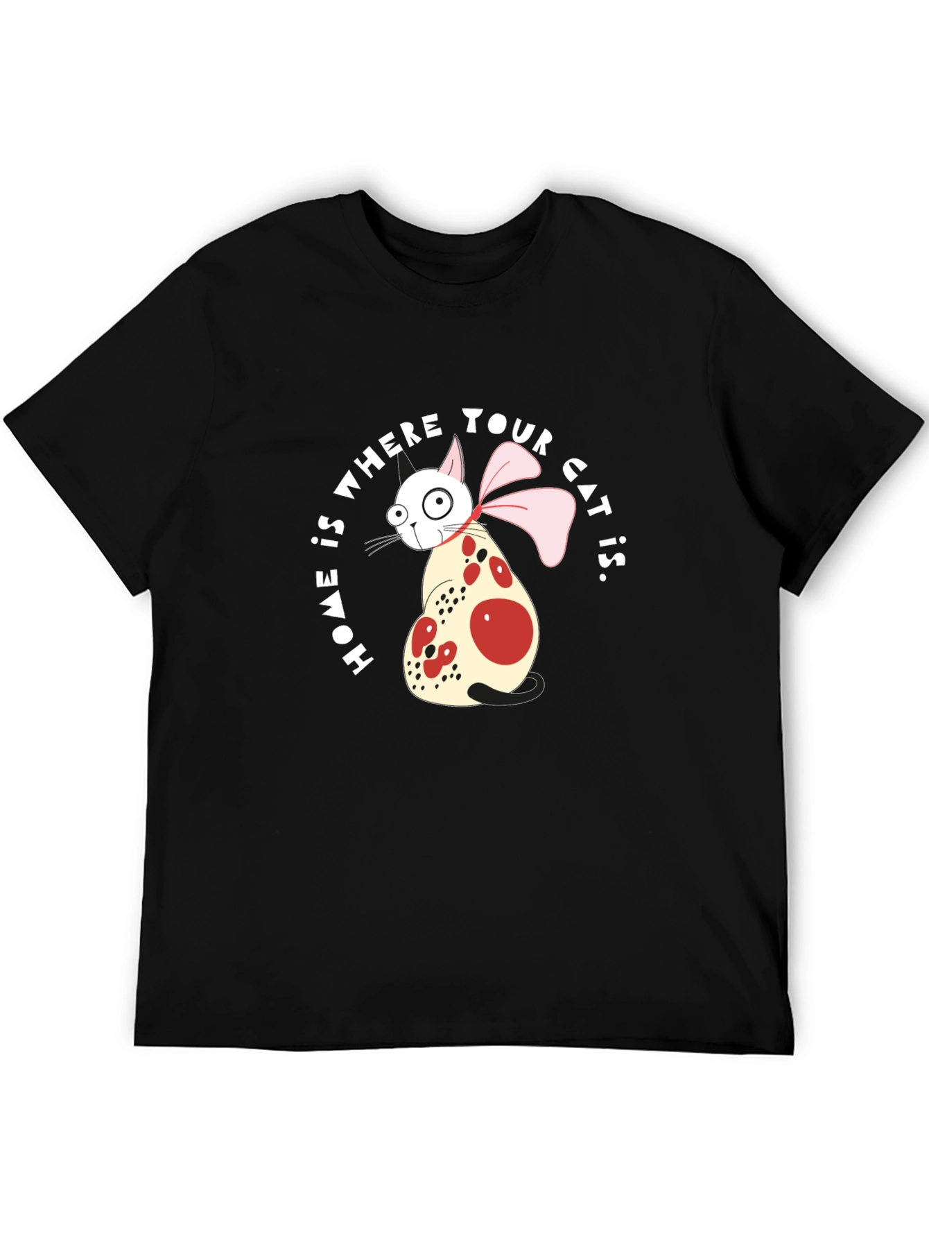 Home is Where Your Cat Is T-Shirt
