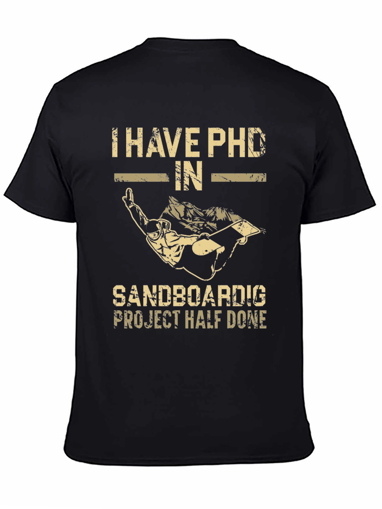 PHD in Sandboarding T-Shirt - Funny Project Tee