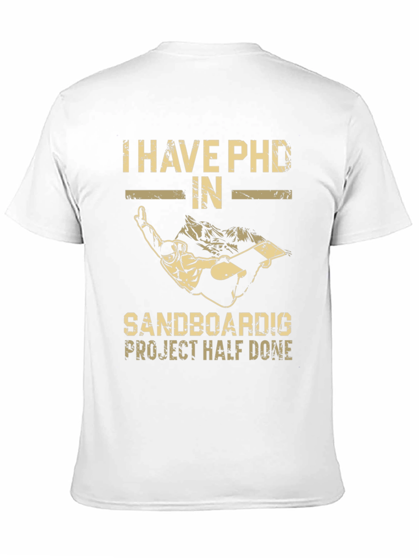 PHD in Sandboarding T-Shirt - Funny Project Tee