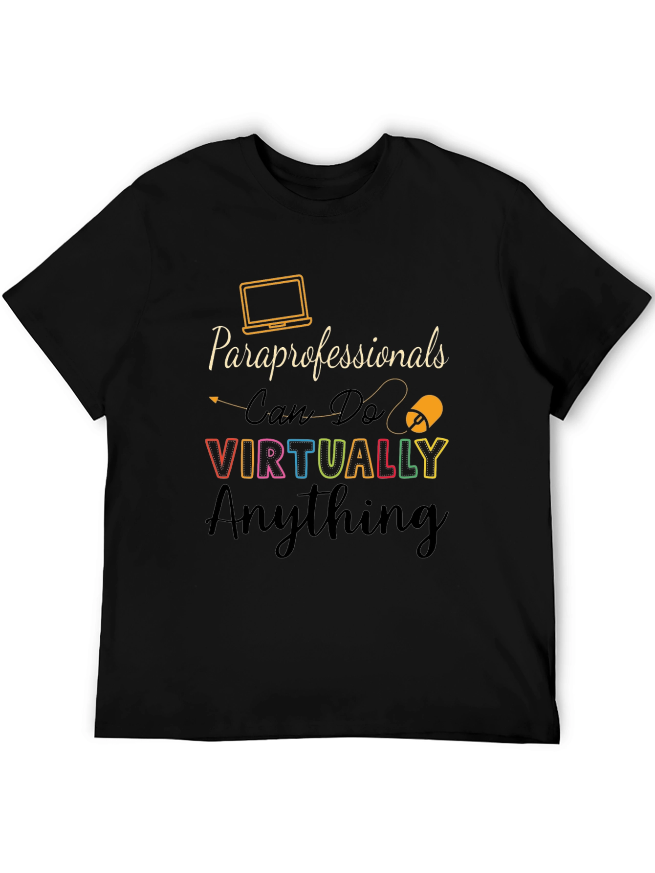 Paraprofessionals Virtually Do Anything T-Shirt