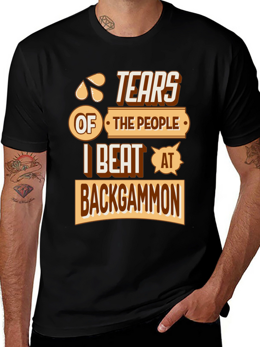 Tears of People I Beat at Backgammon T-Shirt