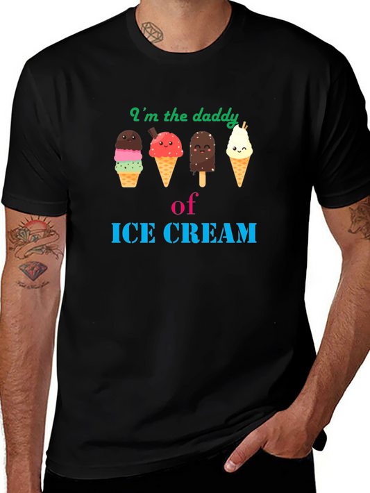 Im the Daddy of Ice Cream T-Shirt