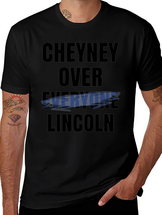 Cheyney Over Everyone Lincoln T-Shirt