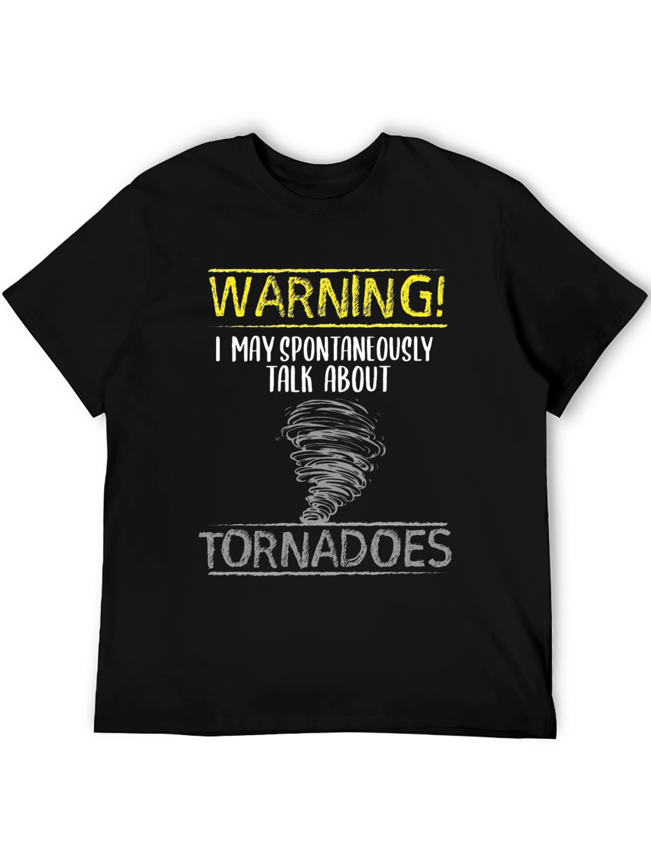 Warning! Tornadoes T-Shirt - Spontaneous Talk