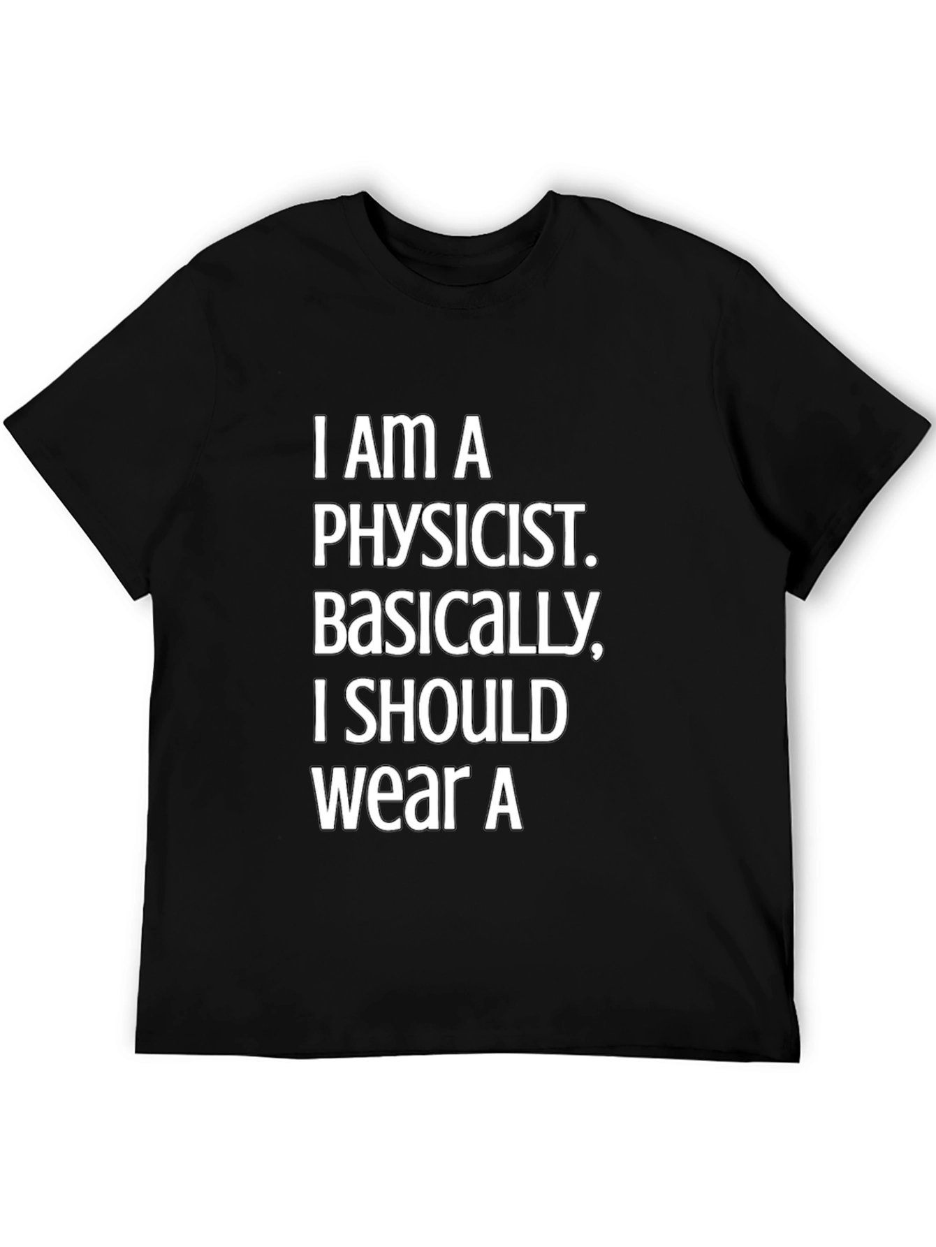 Physicist Humor Graphic T-Shirt - Black