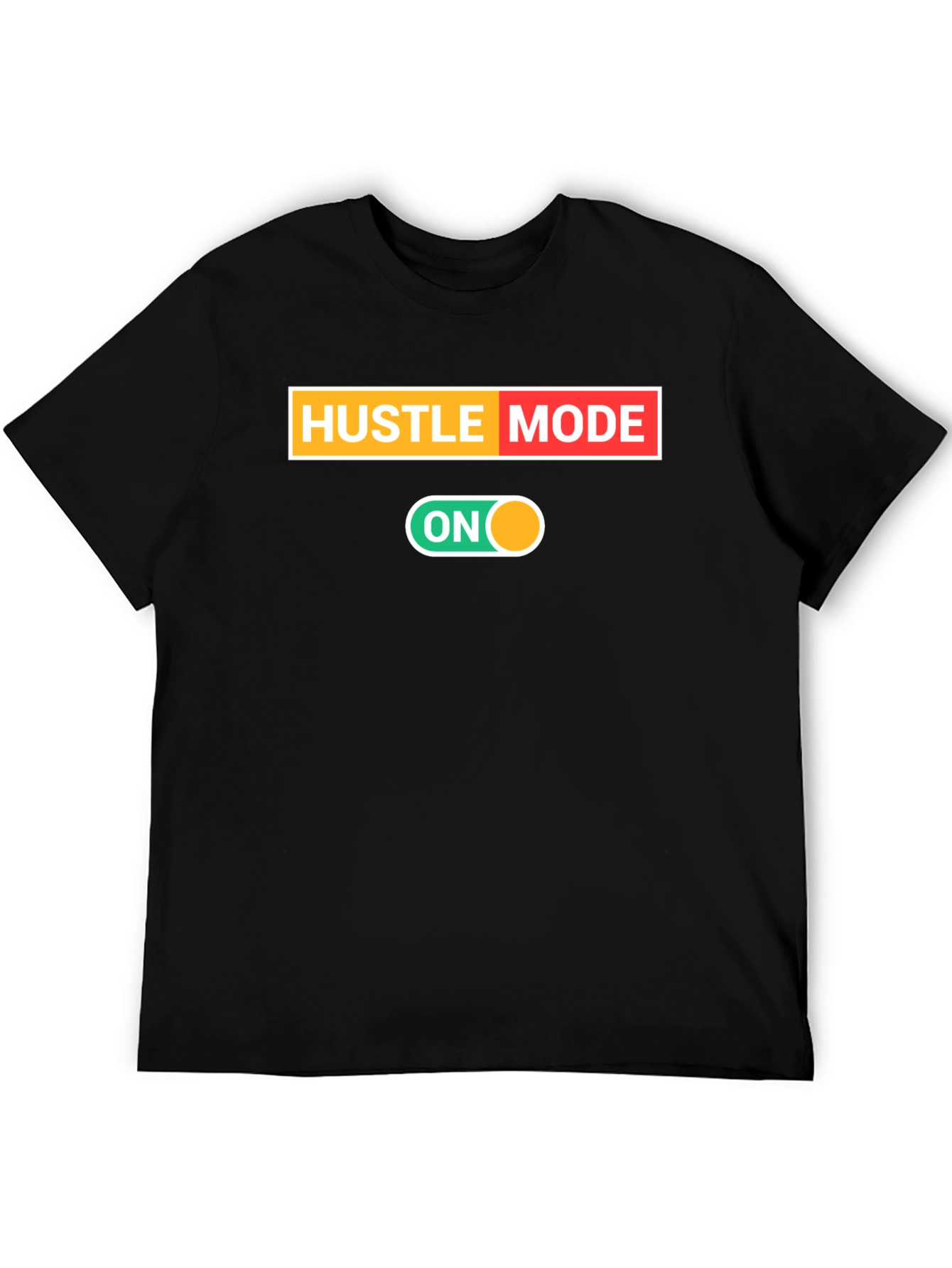 Hustle Mode On Black T-Shirt