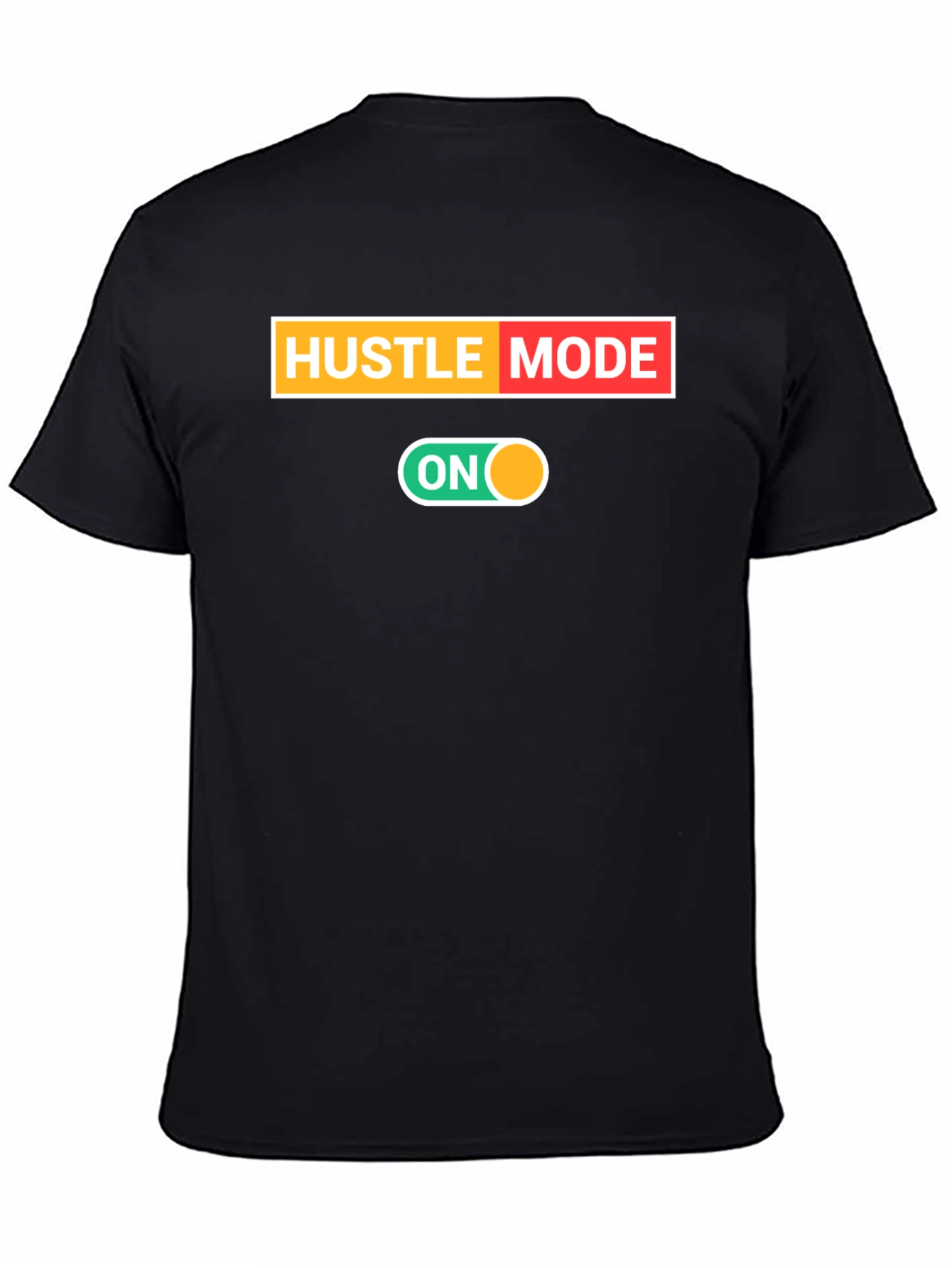 Hustle Mode On Black T-Shirt
