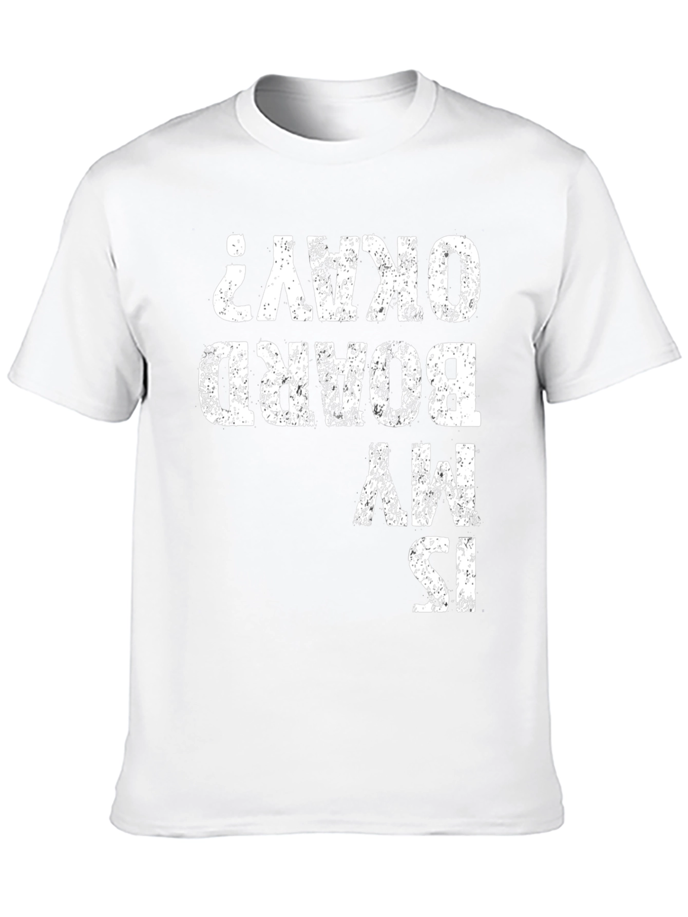 Funny Is My Board Okay? Graphic Tee