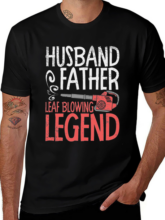 Husband Father Leaf Blowing Legend T-Shirt