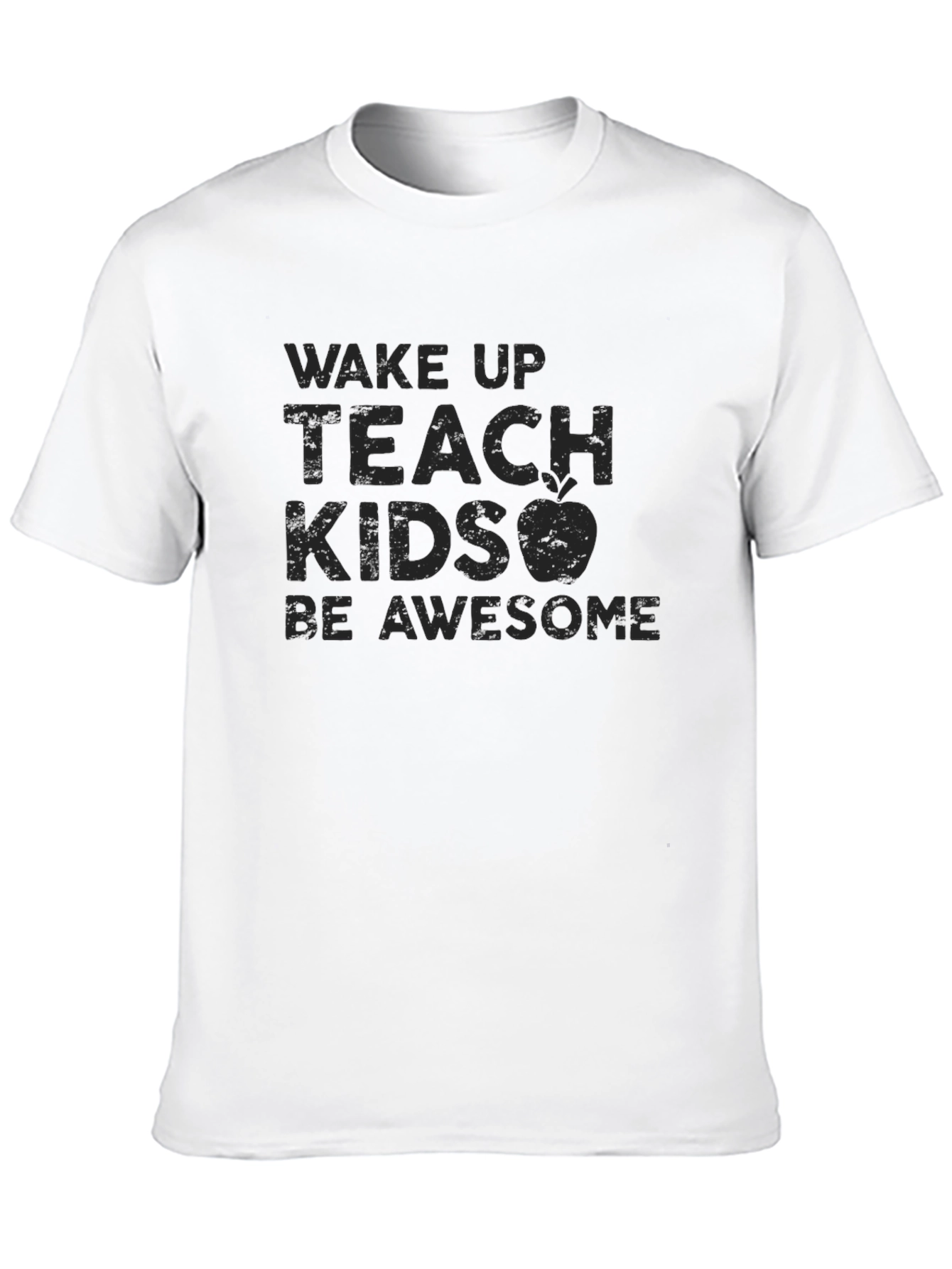 Wake Up Teach Kids Be Awesome T-Shirt
