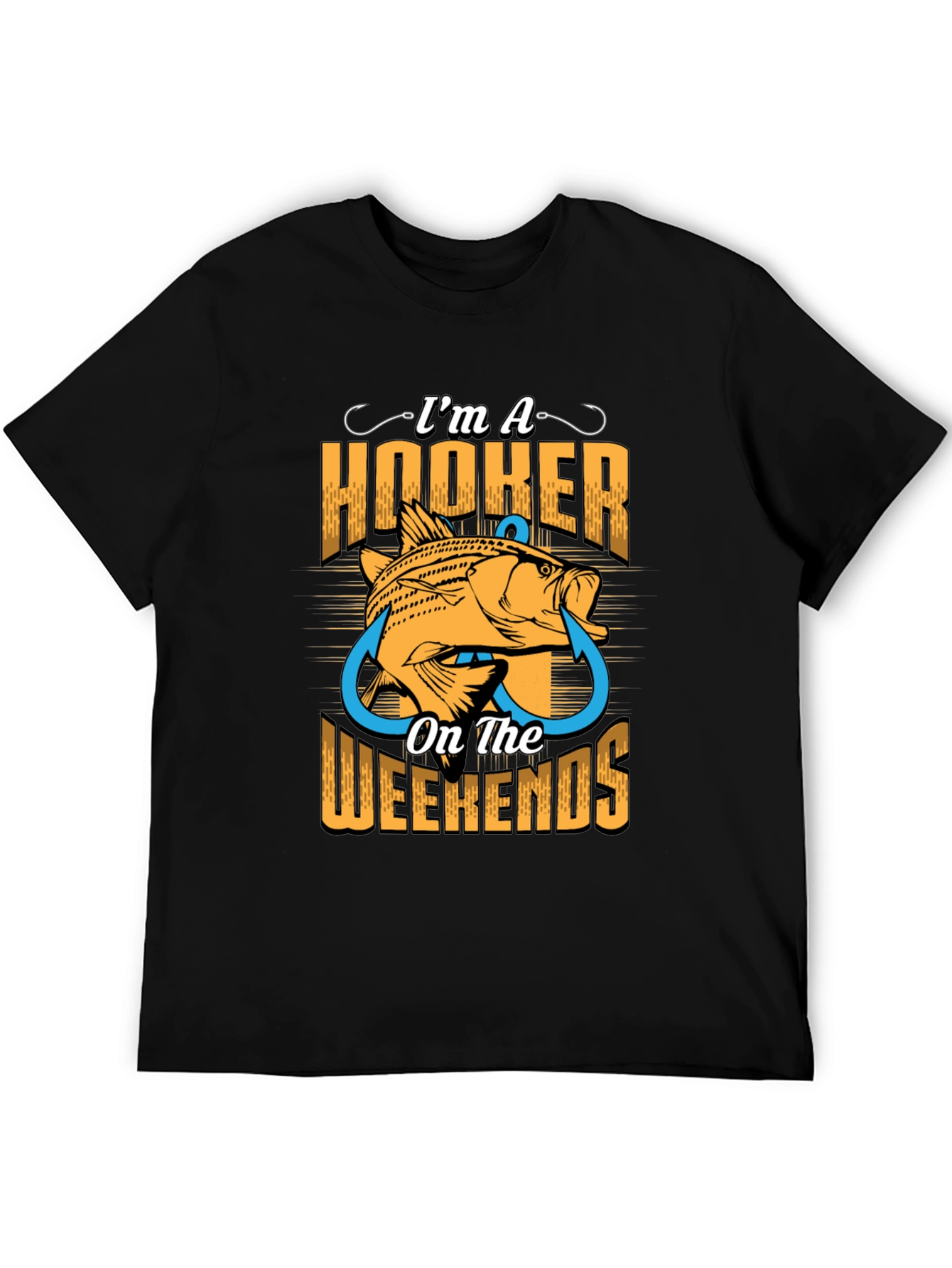Im A Hooker On The Weekends T-Shirt