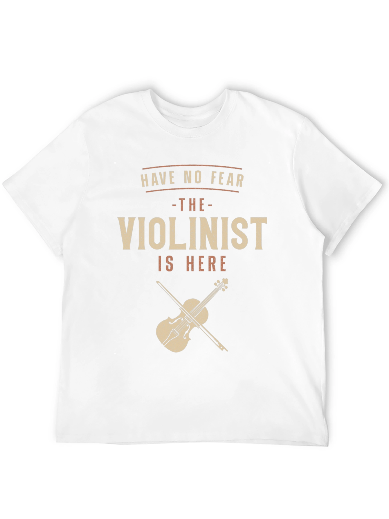 Have No Fear Violinist T-Shirt - Music Lover Gift