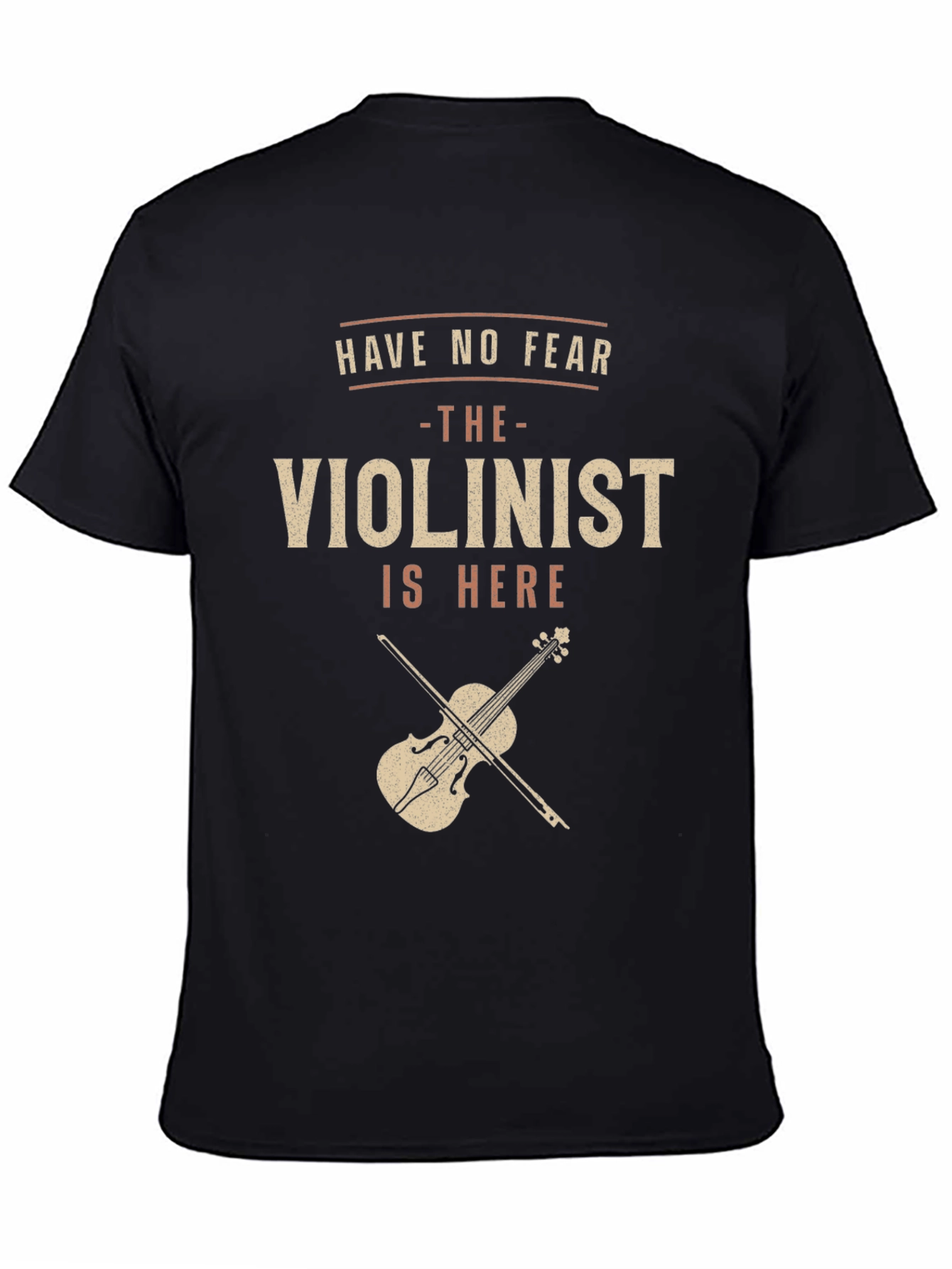 Have No Fear Violinist T-Shirt - Music Lover Gift